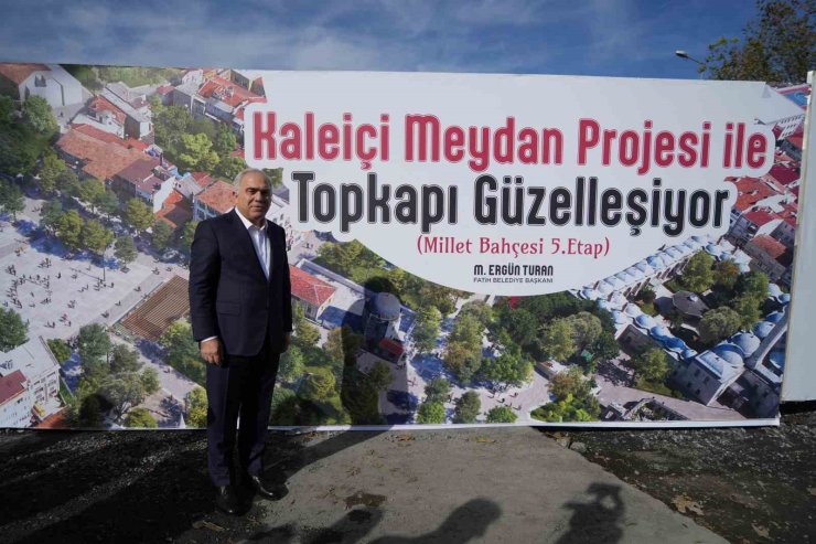 İSTANBUL’DA TOPKAPI KALEİÇİ MEYDANI YENİDEN HAYAT BULACAK