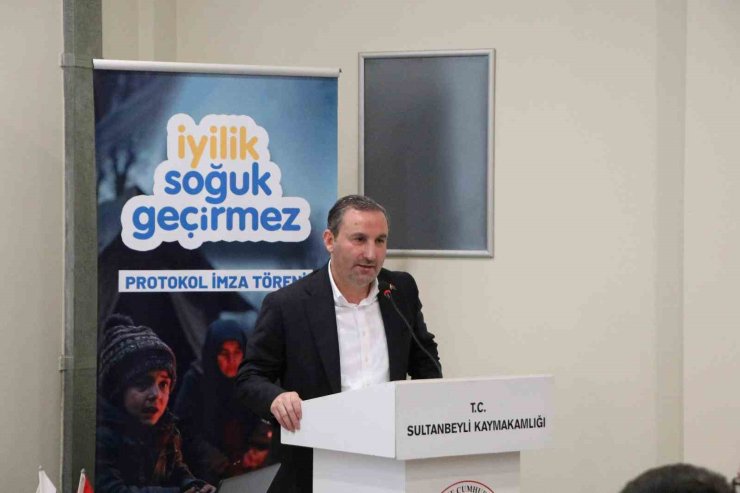 ’İYİLİK SOĞUK GEÇİRMEZ’ PROTOKOLÜ SULTANBEYLİ’DE İMZALANDI