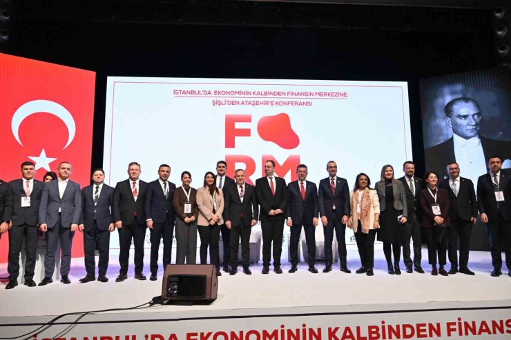 "EKONOMİNİN KALBİ ŞİŞLİ’DEN FİNANS MERKEZİ ATAŞEHİR’E" KONFERANSI