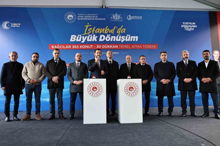 BAĞCILAR’DA KENTSEL DÖNÜŞÜM KAPSAMINDA YIKILAN ECE SİTESİ’NİN TEMELİ ATILDI