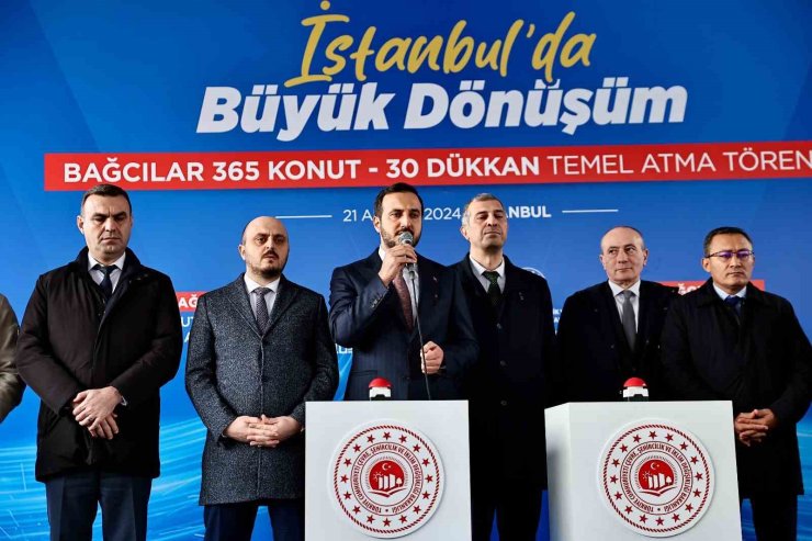 BAĞCILAR’DA KENTSEL DÖNÜŞÜM KAPSAMINDA YIKILAN ECE SİTESİ’NİN TEMELİ ATILDI