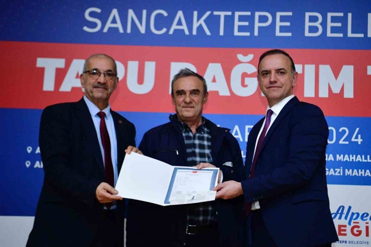 SANCAKTEPE’DE 56 HAK SAHİBİ TAPULARINA KAVUŞTU