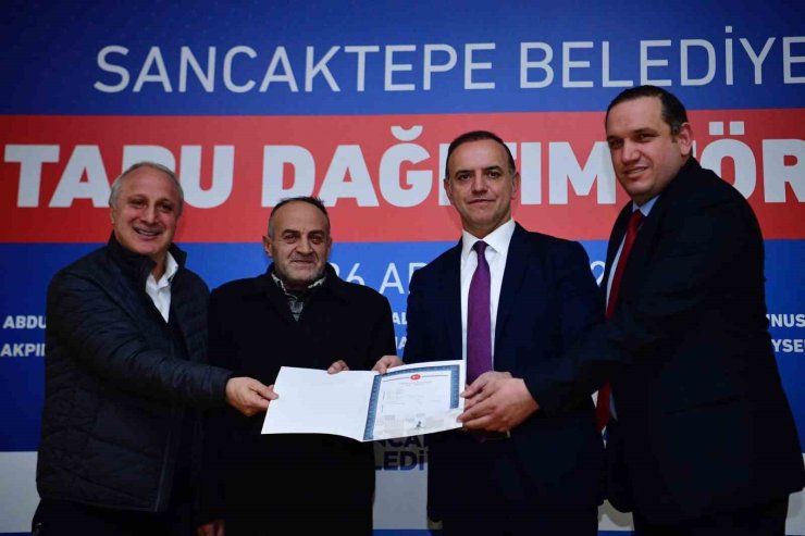 SANCAKTEPE’DE 56 HAK SAHİBİ TAPULARINA KAVUŞTU