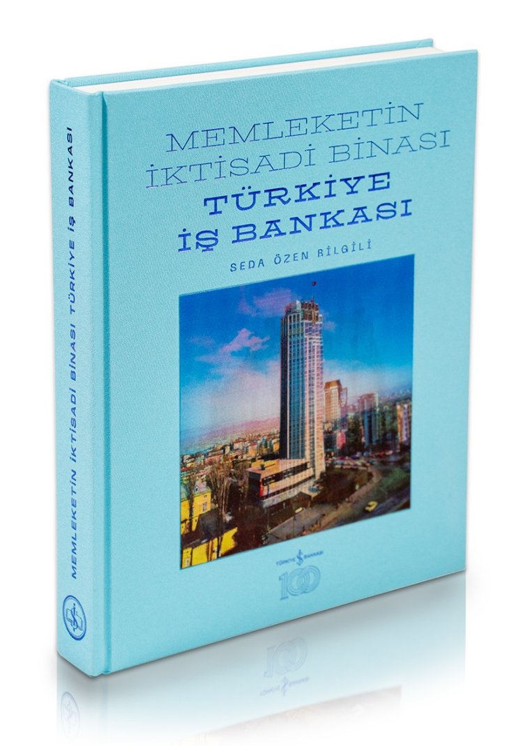 İŞ BANKASI BİNALARININ ASIRLIK HİKAYESİ OKUYUCUYLA BULUŞTU